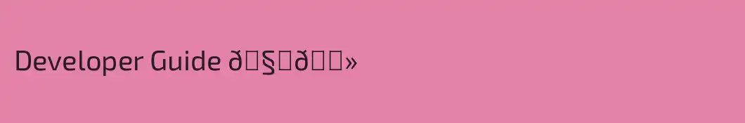 Developer Guide 🧑‍💻